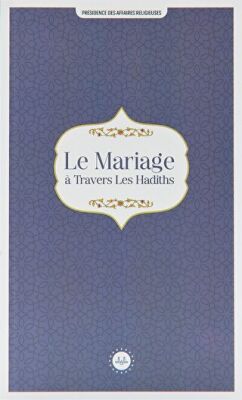 Le Mariage a Travers Les Hadiths Hadislerle Evlilik Fransızca - 1