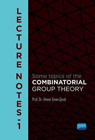 Lecture Notes 1 - Some Topics of the Combinatorial Group Theory