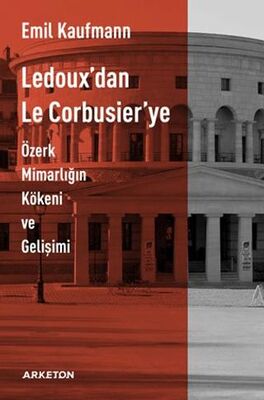 Ledoux`dan Le Corbusier`ye