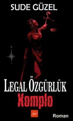 Legal Özgürlük Komplo - Atakar Yayıncılık
