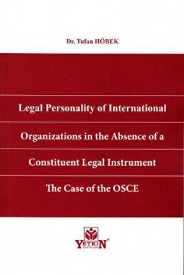 Legal Personality of International Organizations in the Absence of a Constituent Legal Instrument The Case of the OSCE - 1