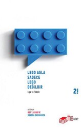 Lego Asla Sadece Lego Değildir - The Kitap