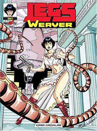 Legs Weaver Cilt 1: Kara Kadınlar - Presstij Kitap
