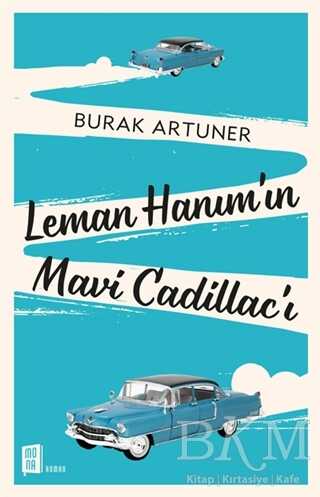 Leman Hanım’ın Mavi Cadillac’ı - Mona Kitap