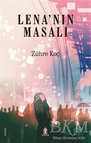 Lena`nın Masalı - Roza Yayınevi