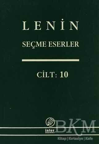 Lenin Seçme Eserler Cilt: 10 - İnter Yayınları