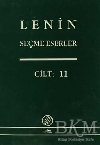 Lenin Seçme Eserler Cilt: 11 - İnter Yayınları