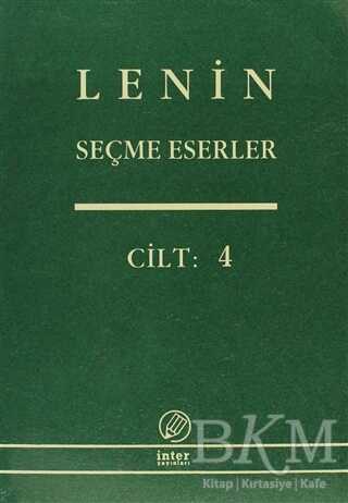 Lenin Seçme Eserler Cilt: 4 - İnter Yayınları