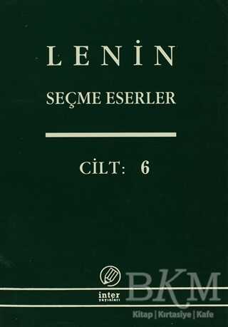 Lenin Seçme Eserler Cilt: 6 - İnter Yayınları