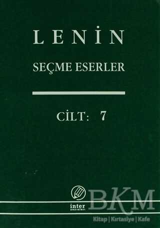 Lenin Seçme Eserler Cilt: 7 - İnter Yayınları