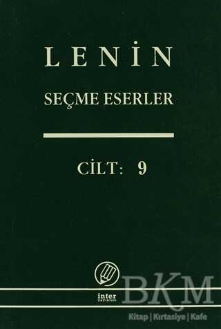 Lenin Seçme Eserler Cilt: 9 - İnter Yayınları