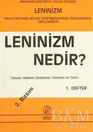 Leninizm Nedir? 1. Defter - İnter Yayınları