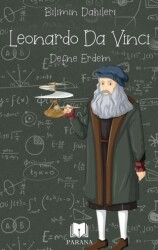Leonardo Da Vinci – Bilimin Dahileri - Parana Yayınları