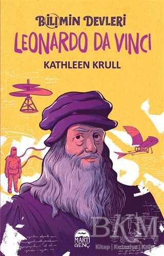 Leonardo Da Vinci - Bilimin Devleri - Martı Genç Yayınları