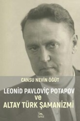 Leonid Pavloviç Potapov ve Altay Türk Şamanizmi - Sarmal Kitabevi