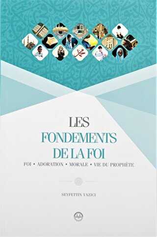 Les Fondements De La Foı Temel Dini Bilgiler Fransızca