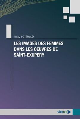 Les Images des Femmes Dans les Oeuvres de Saint-Exupery - 1