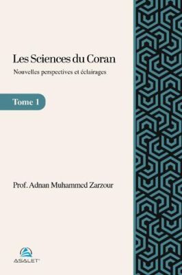 Les sciences du Coran - Nouvelles perspectives et éclairages - 1