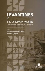 Levantines of the Ottoman World: Communities, Identities, and Cultures - İbn Haldun Üniversitesi Yayınları