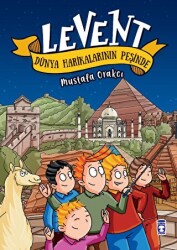 Levent Dünya Harikalarının Peşinde - Timaş Çocuk