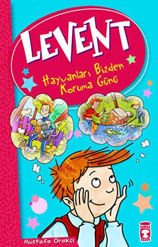 Levent - Hayvanları Bizden Koruma Günü - Timaş Çocuk
