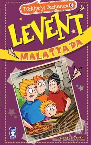 Levent Malatya`da - Türkiye`yi Geziyorum 6 - Timaş Çocuk