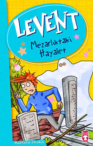 Levent - Mezarlıktaki Hayalet - Timaş Çocuk