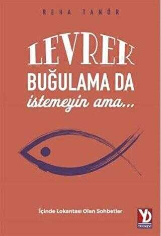 Levrek Buğulama Da İstemeyin Ama… - Yazardan Direkt Yayınevi