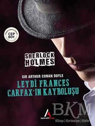 Leydi Frances Carfax’ın Kayboluşu - Sherlock Holmes - Aperatif Kitap Yayınları