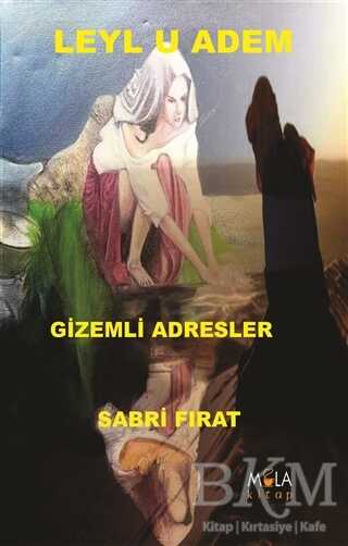 Leyl u Adem Gizemli Adresler - Mola Kitap