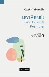 Leyla Erbil - Bilinç Akışında Kesintiler - Doğu Batı Yayınları