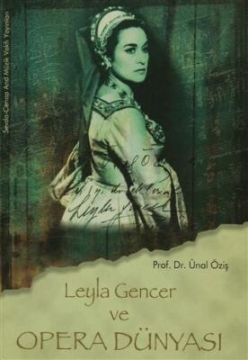 Leyla Gencer ve Opera Dünyası - 1