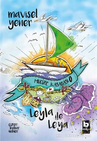 Leyla İle Leya - Mucize Kasabası - Bilgi Yayınevi