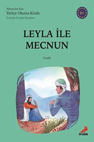 Leyla İle Mecnun - B1 Turkish Graded Readers - Erdem Çocuk