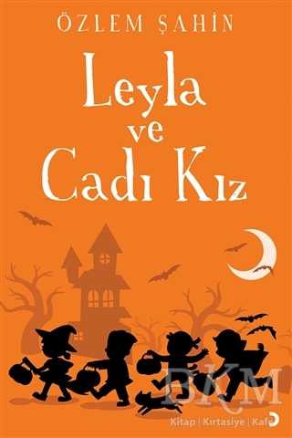 Leyla ve Cadı Kız - Cinius Yayınları