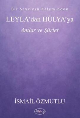 Leyla`dan Hülya’ya Anılar ve Şiirler - 1