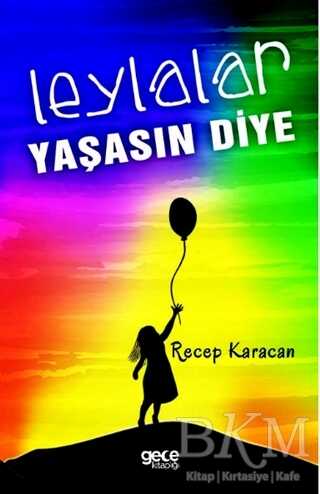 Leylalar Yaşasın Diye - Gece Kitaplığı