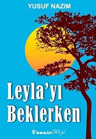 Leyla`yı Beklerken - İnkılap Kitabevi