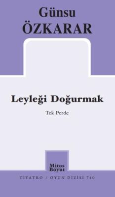 Leyleği Doğurmak - 1