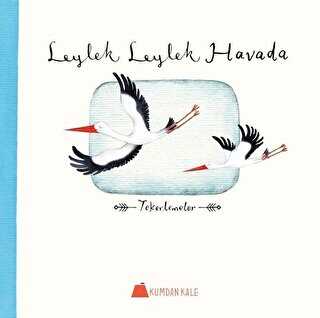 Leylek Leylek Havada - Kumdan Kale