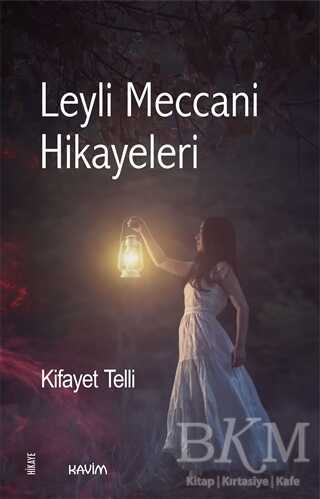 Leyli Meccani Hikayeleri - Kavim Yayıncılık