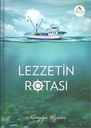 Lezzetin Rotası - Trilye Yayınları