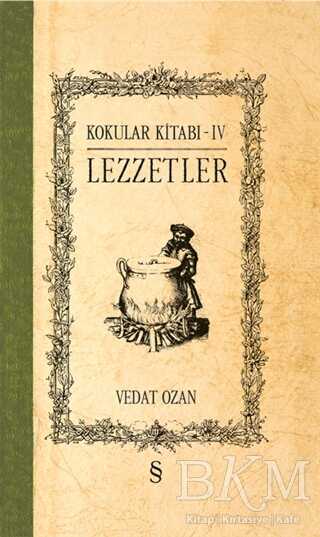 Lezzetler - Kokular Kitabı 4 - Everest Yayınları