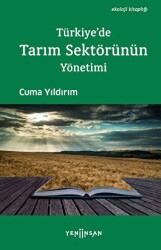 Türkiye`de Tarım Sektörünün Yönetimi - Yeni İnsan Yayınevi