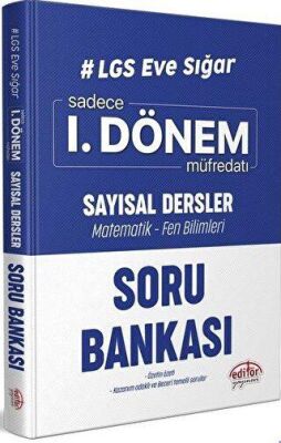 Editör Yayınevi LGS Eve Sığar 1. Dönem Sayısal Dersler Soru Bankası - 1