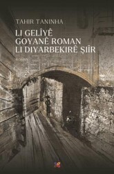 Li Geliye Goyane Roman Li Diyarbekire Şiir - Lis Basın Yayın