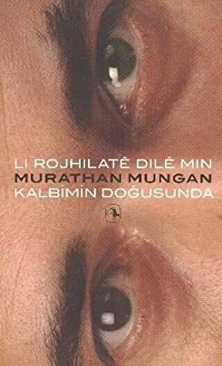 Li Rojhilate Dile Min - Kalbimin Doğusunda - Metis Yayınları