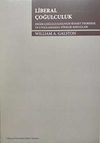 Liberal Çoğulculuk - Sakarya Üniversitesi Kültür Yayınları