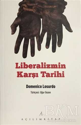 Liberalizmin Karşı Tarihi - Açılım Kitap
