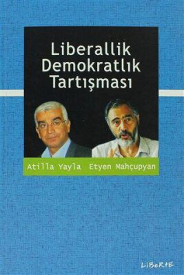 Liberallik Demokratlık Tartışması - 1